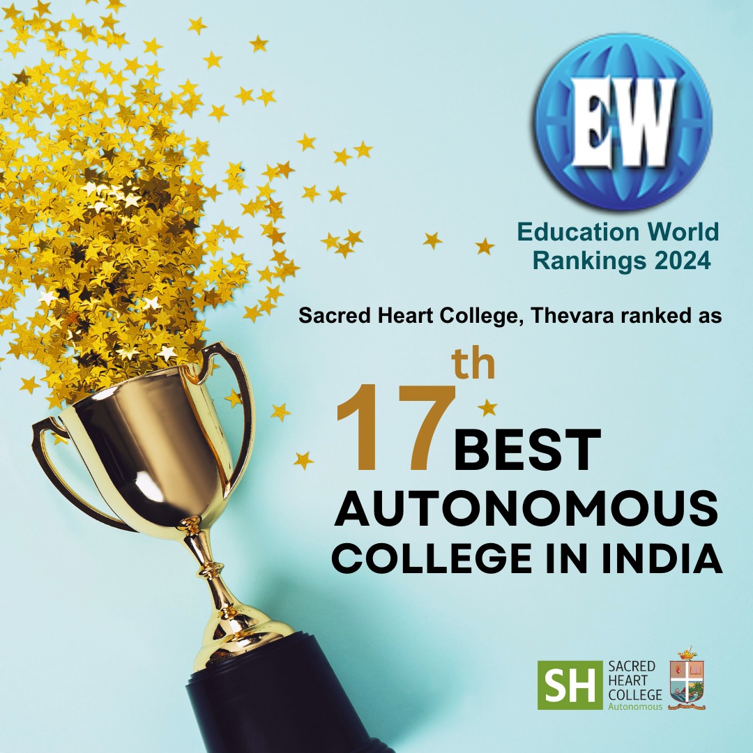 Sacred Heart College, Thevara 17th BEST AUTONOMOUS COLLEGE IN INDIA